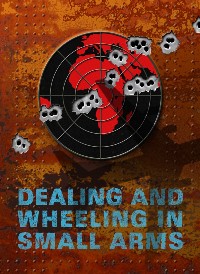 Dealing and Wheeling in Small Arms film poster