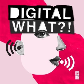 UNDP Digital What? podcast banner