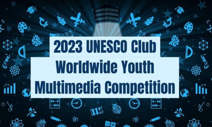 UNESCO Clubs 2023 Worldwide Youth Multimedia Competition banner