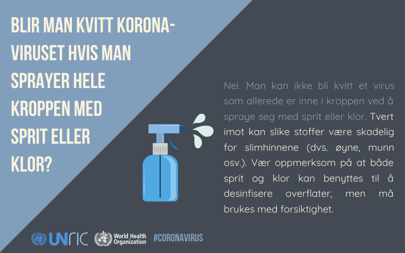 Blir man kvitt korona-viruset hvis man sprayer hele kroppen med sprit eller klor?
